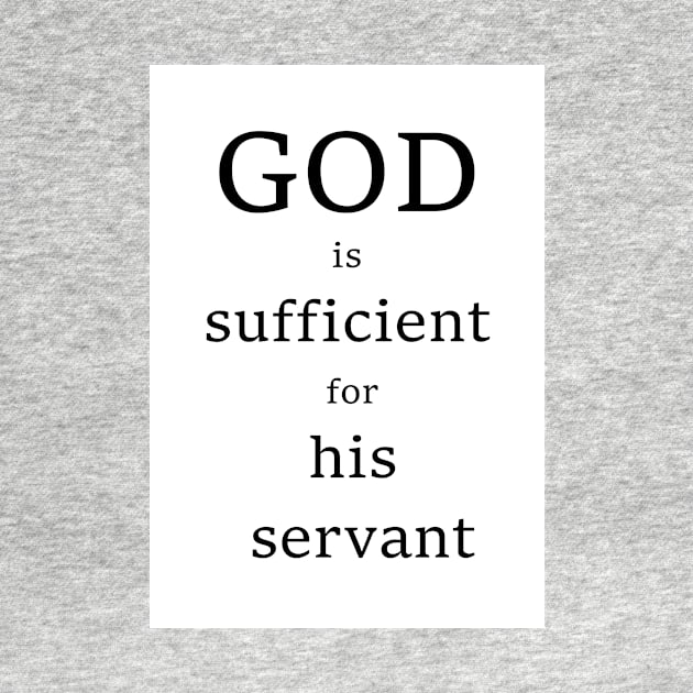 God is sufficient for his servant by AvanDesign